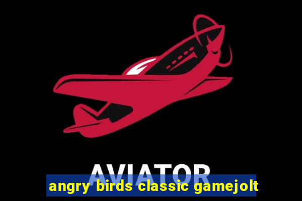 angry birds classic gamejolt